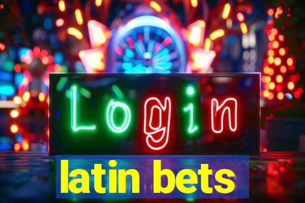 latin bets